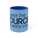 May The Source Be With You 11oz Accent Mug
