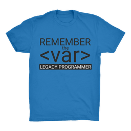 Remember The var - Legacy Programmer 100% Organic Cotton Adult T-Shirt